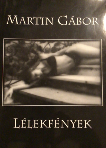 Martin Gábor - Lélekfények