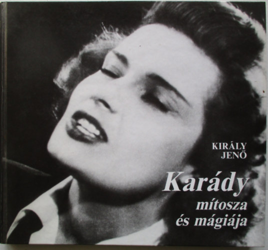 Kir�ly Jen� - Kar�dy m�tosza �s m�gi�ja