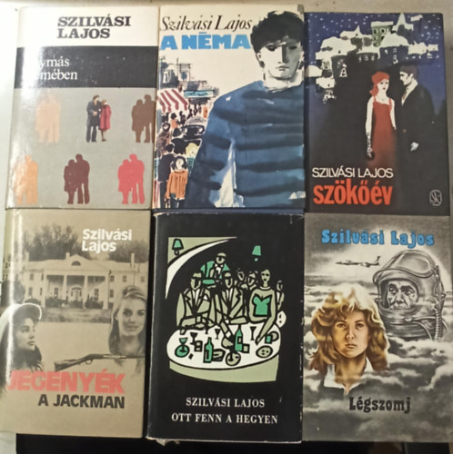 Szilvási Lajos - 6 db Szilvási Lajos regény: Ott fenn a hegyen +Jegenyék +Szökőév +A néma +Egymás szemében +Légszomj