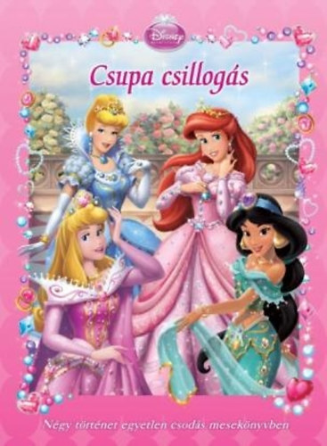 Bergen, Lara - Disney Hercegnk - Csupa csillogs