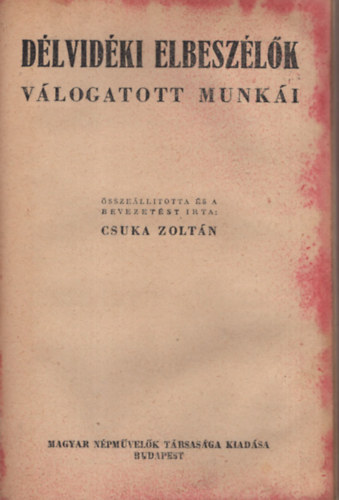 Csuka Zoltn, Czuczor Gergely, Mark Antal - Magyar Klasszikusok ( 4 fzet egybektve ) 1. Arany Jnos kisebb elbeszl kltemnyei s balladi . 2. Dlvidki elbeszlk vlogatott munki, 3. Czuczor Gergely vlogatott munki, 4. Felvidki elbeszlk vlogatott munki