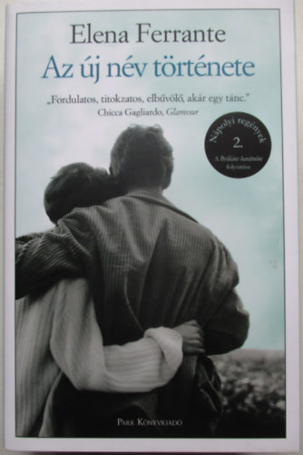 Elena Ferrante - Az �j n�v t�rt�nete