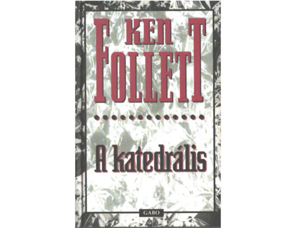 Ken Follett - A katedrlis