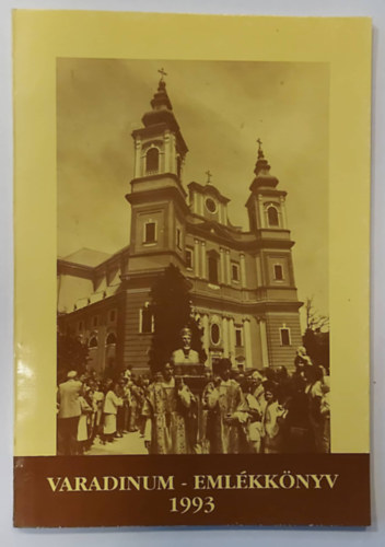 Varga G�bor, Barab�s Zolt�n, Radv�nyi K�roly, Tavaszi Hajnal (�ssze�ll.), M�ri�n Antal - Varadinum - Eml�kk�nyv 1993