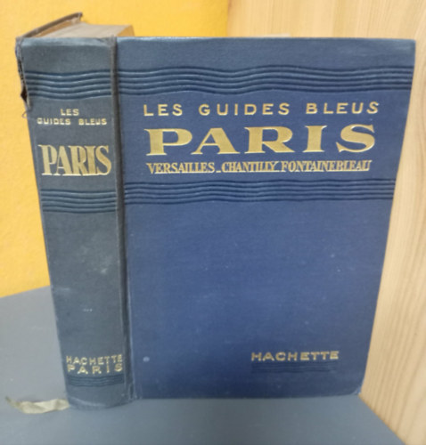 Marcel Monmarché - Paris - Versailles, Chantilly, Fontainebleau (Les Guides Bleus)