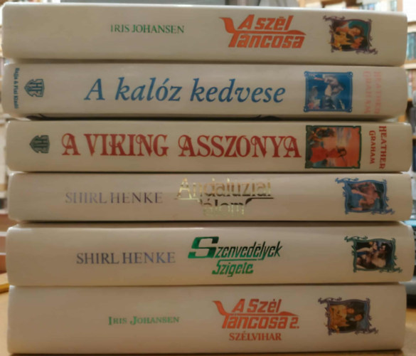 Iris Johansen, Heather Graham, Shirl Henke - 6 db romantikus: A Szl Tncosa; A kalz kedvese; A viking asszonya; Andalziai lom; Szenvedlyek szigete; A Szl Tncosa 2.: Szlvihar