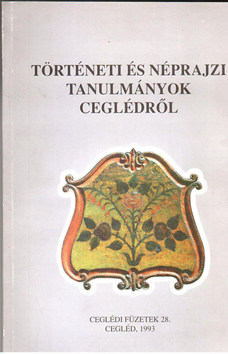 Kocsis Gyula (szerk.) - T�rt�neti �s n�prajzi tanulm�nyok Cegl�dr�l