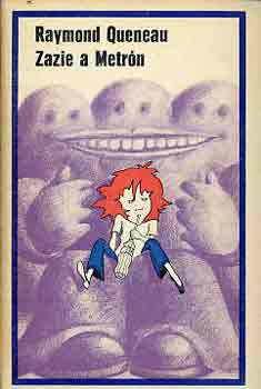 Raymond Queneau - Zazie a Metrón