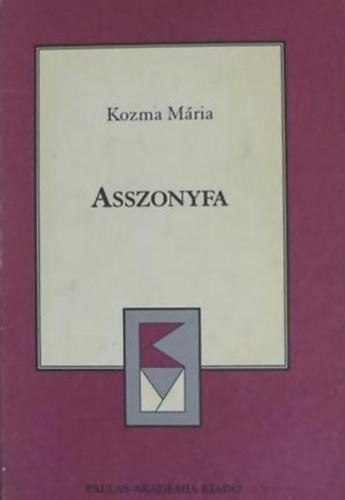 Kozma Mria - Asszonyfa - Egy 1848-as napl s mai utlete