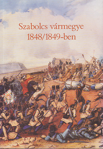 Lszl Gza (szerk.) - Szabolcs vrmegye 1848/1849-ben (forrsok)