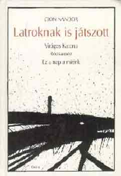 Gion Nándor - Latroknak is játszott