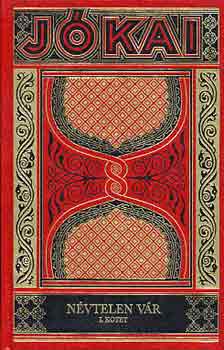 Jókai Mór - Névtelen vár I-II.