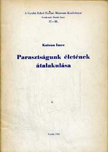 KATONA IMRE - Parasztsgunk letnek talakulsa
