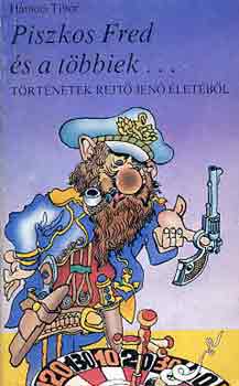 Hmori Tibor - Piszkos Fred s a tbbiek... (Trtnetek Rejt Jen letbl)