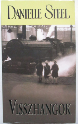 Danielle Steel - Visszhangok