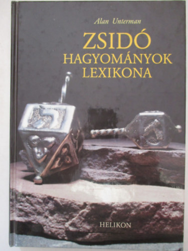Alan Unterman - Zsid Hagyomnyok Lexikona
