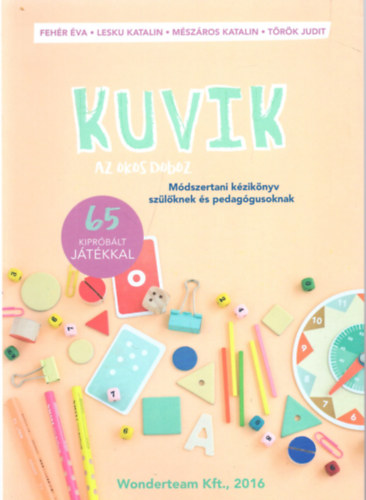 Fehr va, Lesku Katalin, Mszros Katalin, Trk Judit - Kuvik az okos doboz - Mdszertani kziknyv szlknek s pedaggusoknak