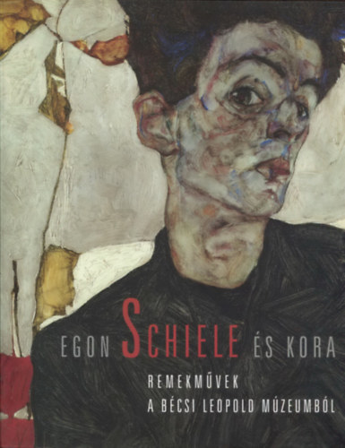 Egon Schiele �s kora - Remekm�vek a B�csi Leopold M�zeumb�l