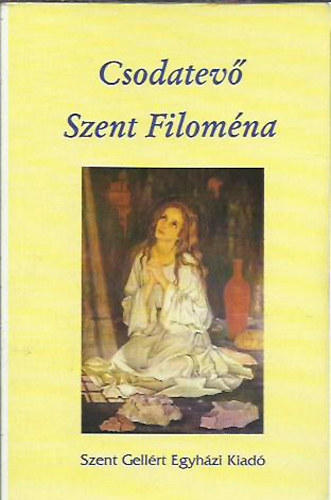 Zippernovszky Judit - Csodatv Szent Filomna