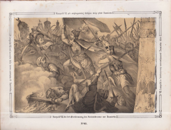 VII. Leopold a láncztorony ostromlásánál Damiette előtt - eredeti litográfia (metszet)