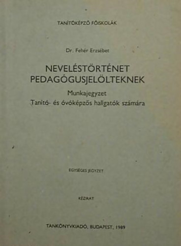 Dr. Fehr Erzsbet - Nevelstrtnet pedaggusjellteknek