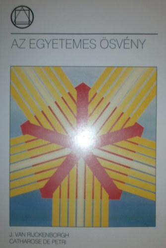 J. Van Rijckenborgh; Catharose de Petri - Az egyetemes svny