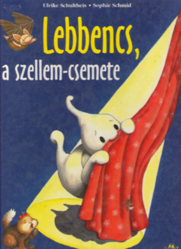 Schultheis; Schmid - Lebbencs, a szellem-csemete