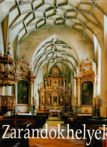 L. Jeszenszky gnes (szerk.) - Zarndokhelyek - Eurpa szz legszebb bcsjr helye