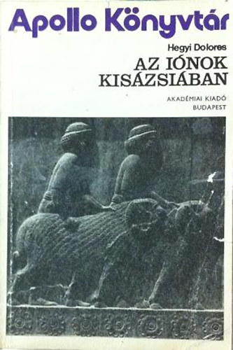 Hegyi Dolores - Az i�nok Kis�zsi�ban (Apollo K�nyvt�r 12.)