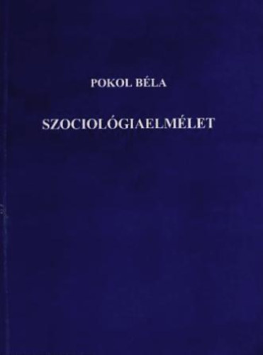 Pokol Bla - Modern francia szociolgiaelmletek