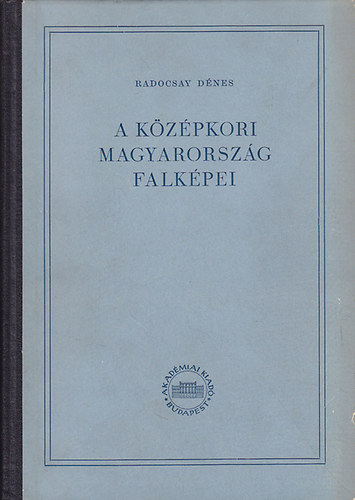 RADOCSAY DNES - A kzpkori Magyarorszg falkpei