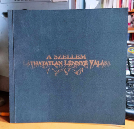 Szamdy Zsolt, Lvai dm, Wehner Tibor - A szellem lthatatlan lnny vlsa