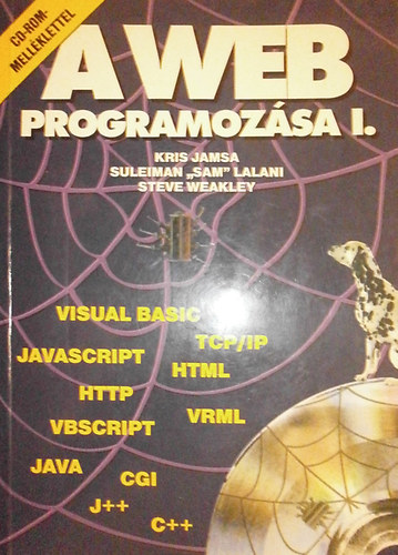 Kris Jamsa - Suleiman "Sam" Lalani - Steve Weakley - A web programozsa I-II.