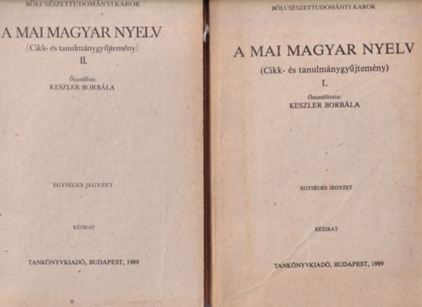 Keszler Borbla (szerk.) - A mai magyar nyelv I-II.