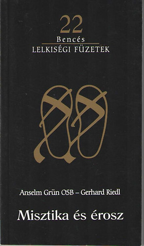 Grn-Riedl - Bencs lelkisgi fzetek 22. - Misztika s rosz