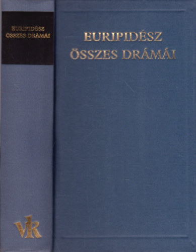 Euripidsz - Euripidsz sszes drmi - A vilgirodalom klasszikusai