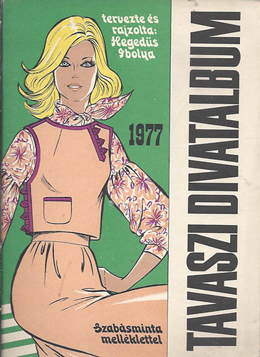 Hegedűs Ibolya - Tavaszi divatalbum 1977