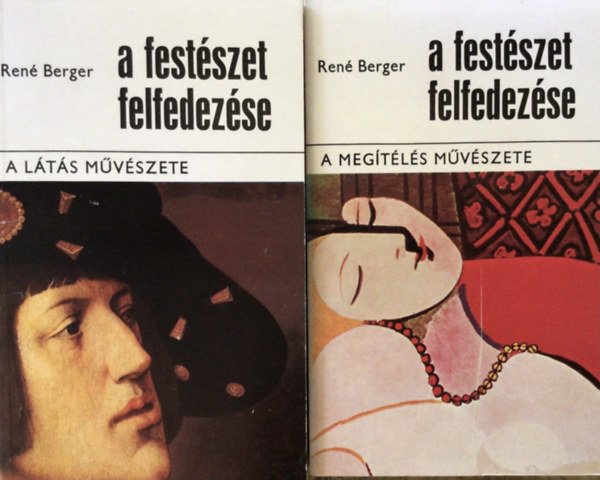 René Berger - A festészet felfedezése I-II.