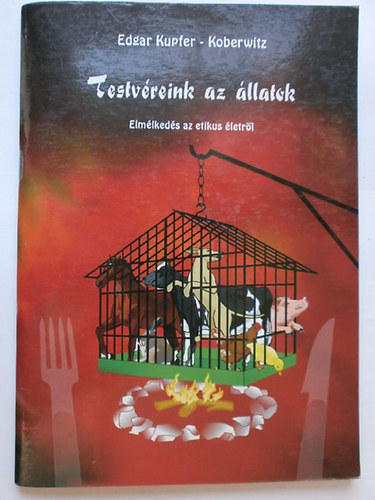 Testvéreink, az állatok - Világhírű állattörténetek