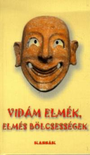 Gyrgy Edit (Szerk.) - Vidm elmk, elms blcsessgek