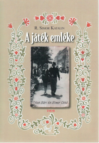 R. Simor Katalin - A j�t�k eml�ke - Tikos S�ri �s Simor Ott�