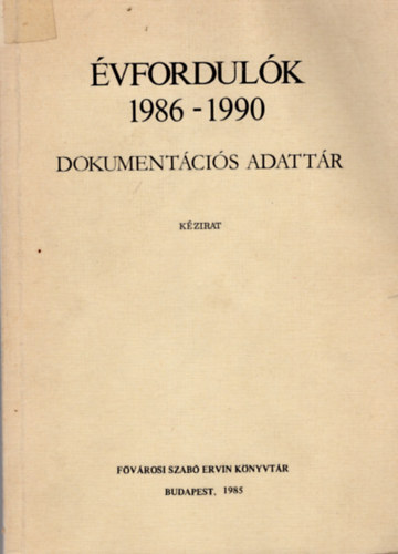 Pataki Ferenc - �vfordul�k 1986-1990 Dokument�ci�s adatt�r