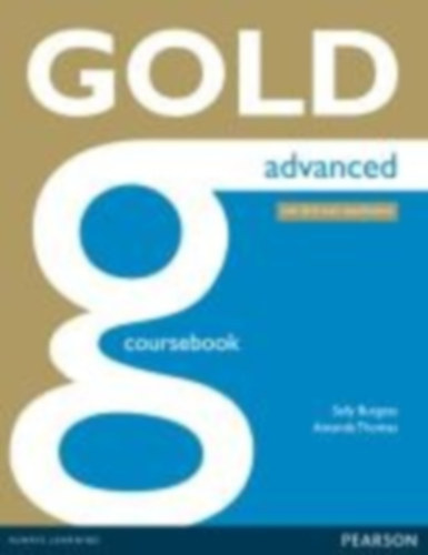 Sally Burgess, Amanda Thomas - Gold Advanced Coursebook
