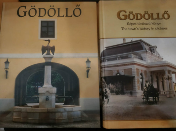 Dr. Gémesi György, G. Merva Mária - 2 db Gödöllő + Gödöllő (Képes történeti könyv)