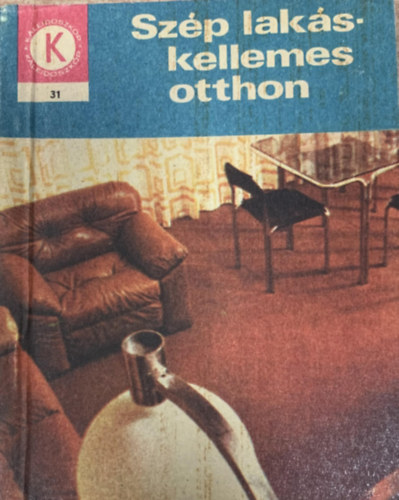 Turós László - Szép lakás - kellemes otthon