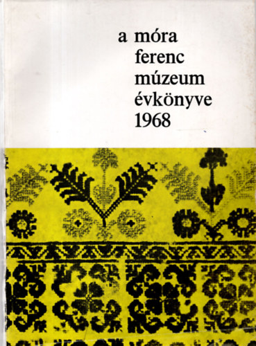 A M�ra Ferenc M�zeum �vk�nyve 1968