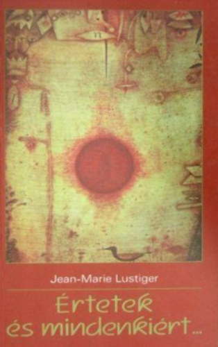Lustiger, Jean-marie - rtetek s mindenkirt...