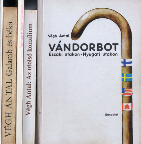 Végh Antal - (Csurka) István a Király? + Galamb és béka + Ölbeülni? Dorombolni? + Az utolsó konzílium + Vándorbot (Északi utakon - Nyugati utakon) (5 mű)