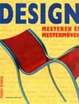Penny Sparke - Design, Mesterek �s mesterm�vek
