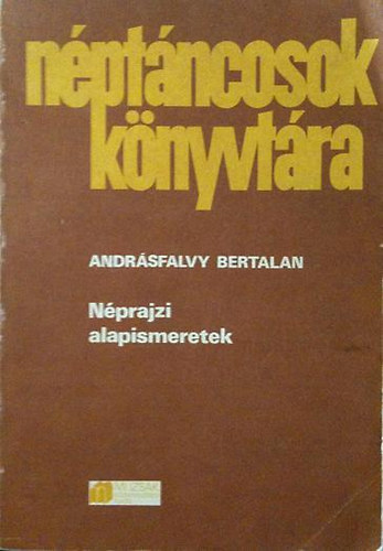 Andrsfalvy Bertalan - Nprajzi alapismeretek (Nptncosok knyvtra)
